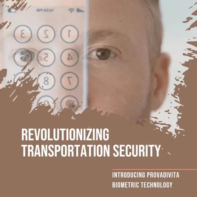 Provadivita Biometric Technology: A Game Changer for Transportation Security